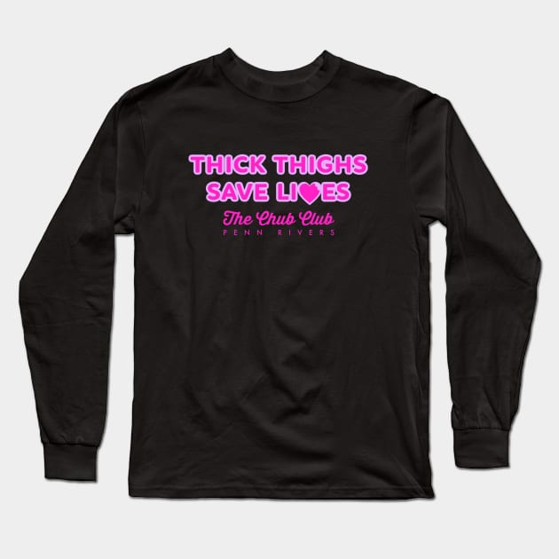 Thick Thighs Save Lives merch Long Sleeve T-Shirt by PJameson/PennRivers